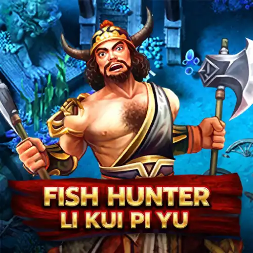 Fish Hunting: Li Kui Pi Yu