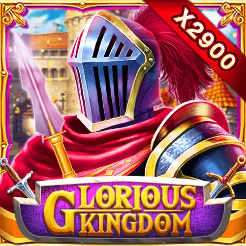 GLORIOUS KINGDOM