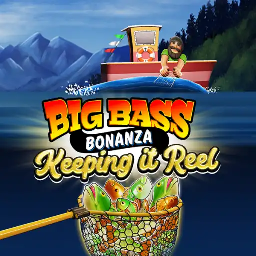 Big Bass Bonanza - Keeping It Reel